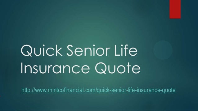 Quick senior life  insurance  quote  life  insurance  for 