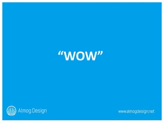 “ WOW”  