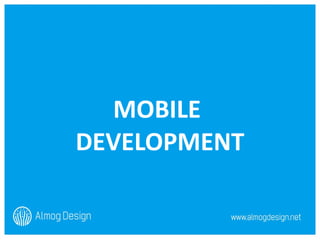MOBILE  DEVELOPMENT 
