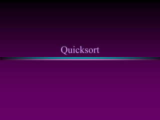 Quicksort
 