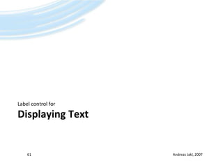 Displaying TextLabel controlforAndreas Jakl, 200761