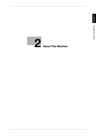 2
About This Machine




                     About This Machine   Chapter 2
 
