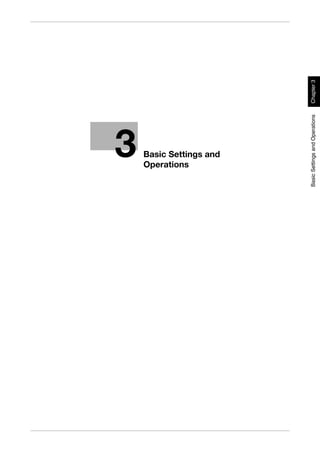 3
       Operations
       Basic Settings and




Basic Settings and Operations   Chapter 3
 