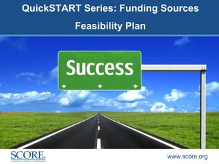 QuickSTART Series: Funding Sources Feasibility Plan 