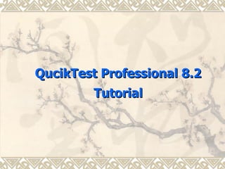 QucikTest Professional 8.2 Tutorial 