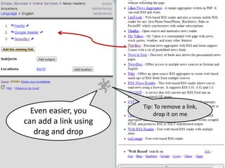 Even easier, you
can add a link using
drag and drop
Tip: To remove a link,
drop it on me
 