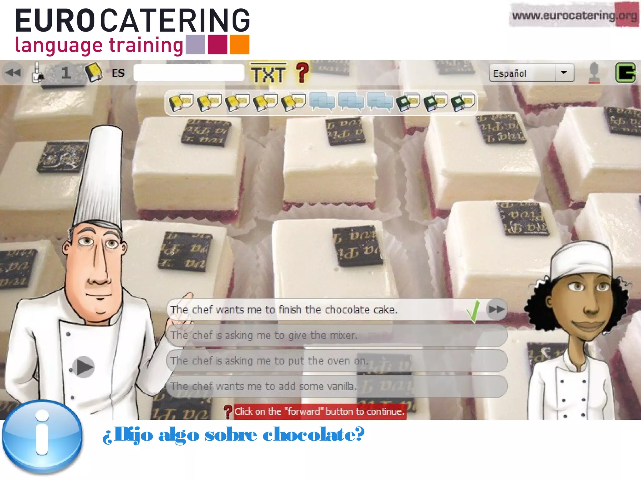 ¿Dijo algo sobre chocolate?
 