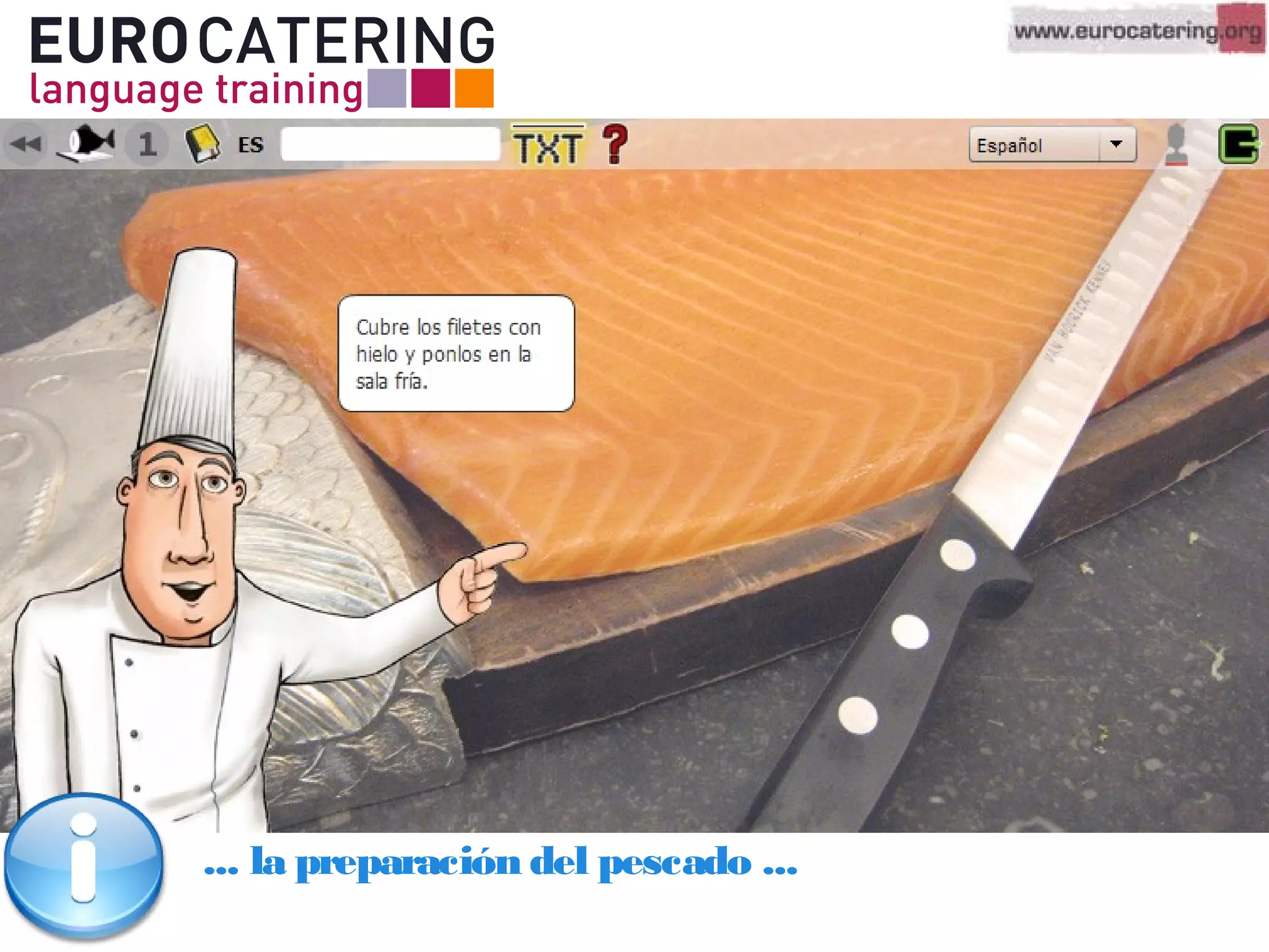 ... la preparación del pescado ...
 