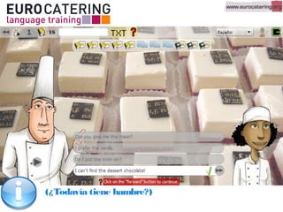 (¿Todavía tiene hambre?)
 