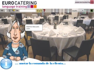 … anotarla comanda de la clienta…
 