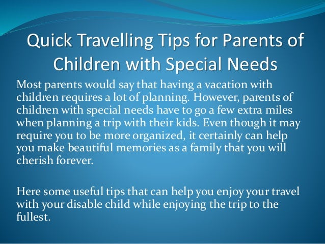 Vacation Tips For Parents Of Children >> Quick Travelling Tips For Parents Of Children With Special Needs Vacation Tips For Parents Of Children >> Quick Travelling Tips For Parents Of Children With Special Needs