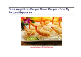 Quick weight loss recipes center recipes   from my personal experience