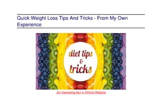 Quick weight loss tips and tricks   from my own experience