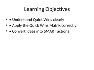 Quick_Wins_Matrix_Application_60min_Training.pptx