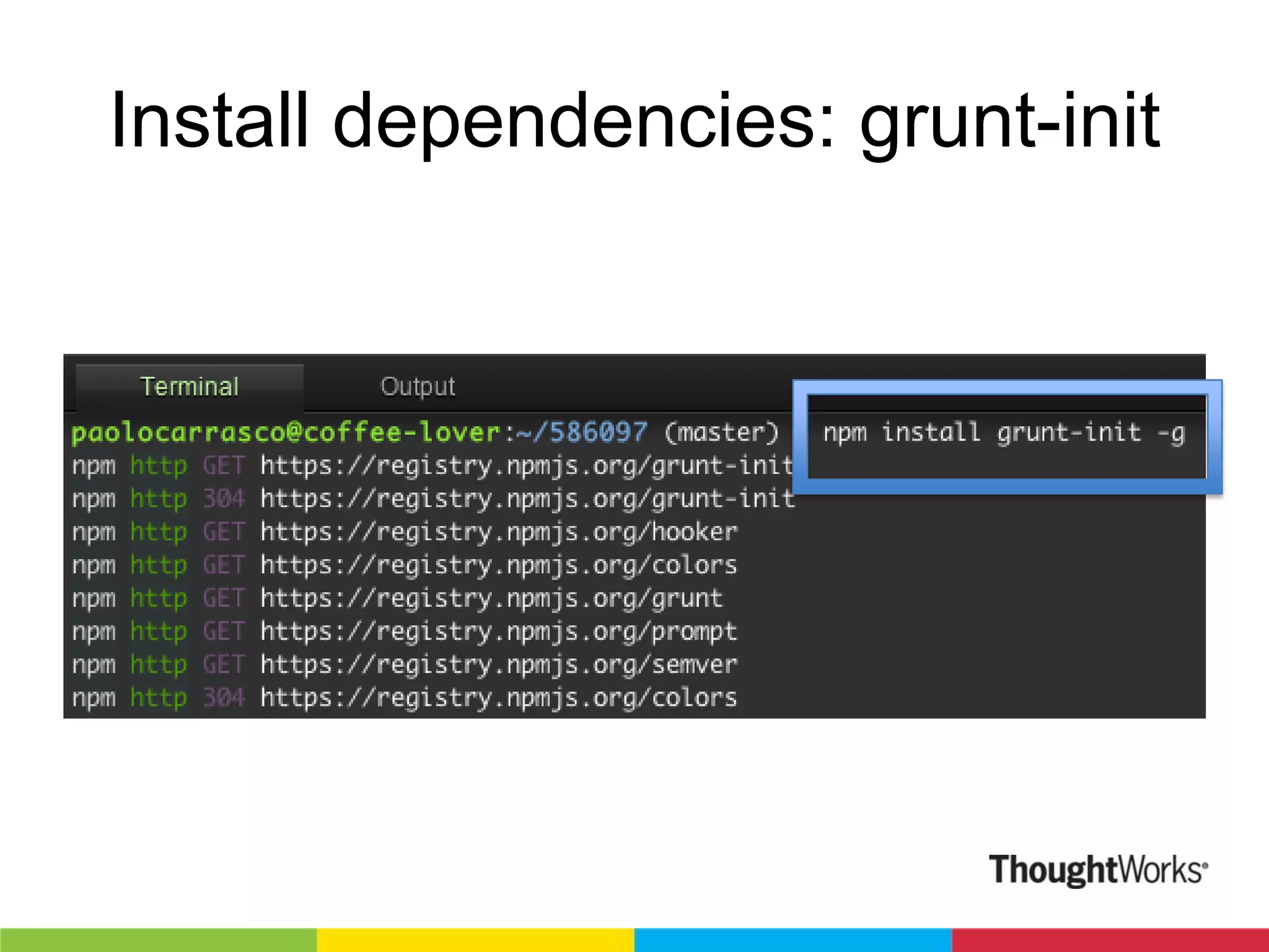 Install dependencies: grunt-init