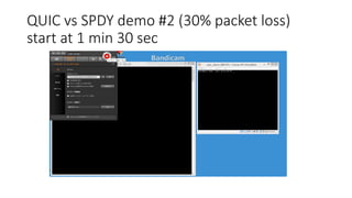 QUIC vs SPDY demo #2 (30% packet loss) start at 1 min 30 sec  