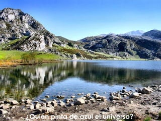 ¿Quién pinta de azul el universo?  