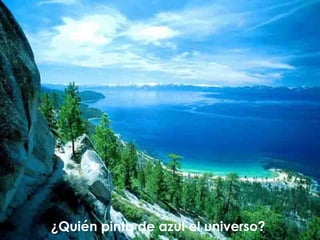 ¿Quién pinta de azul el universo?  