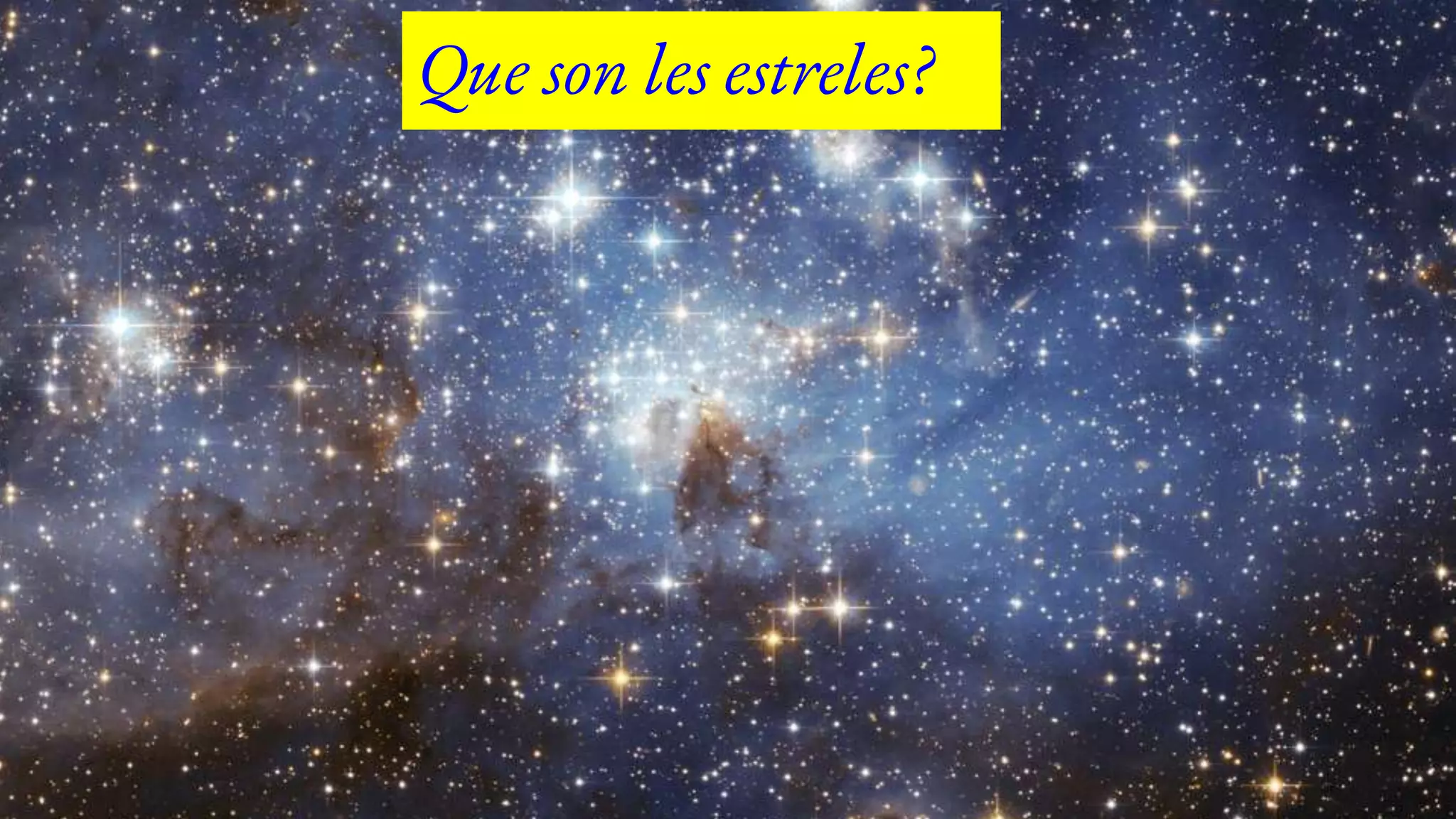 Que son les estreles?