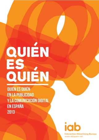 ES
Quién es Quién
en la Publicidad
y la Comunicación Digital
en España
2013
 