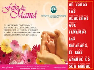 De todos los derechos que tenemos las mujeres, el más grande es ser madre