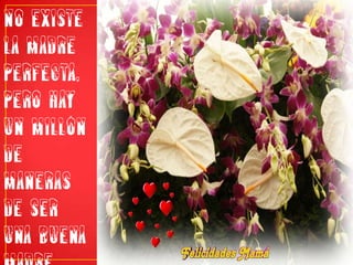 No existe la madre perfecta, pero hay un millón de maneras de ser una buena madre