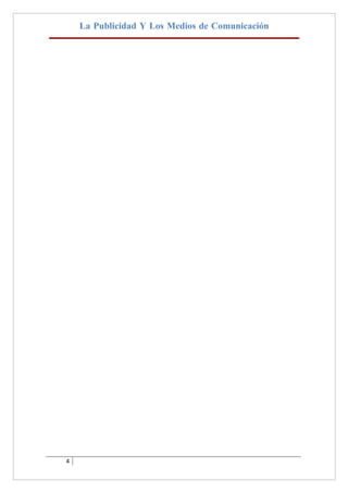 La Publicidad Y Los Medios de Comunicación




4
 