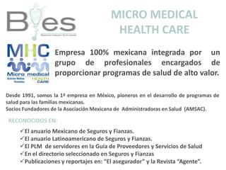 MICRO MEDICAL HEALTH CARE<br />Empresa 100% mexicana integrada por  un grupo de profesionales encargados de  proporcionar ...