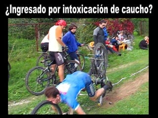 ¿Ingresado por intoxicación de caucho? 