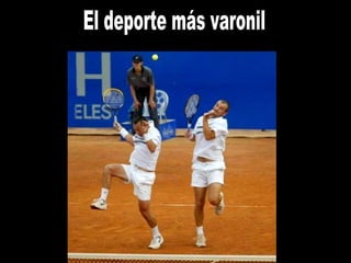 El deporte más varonil 