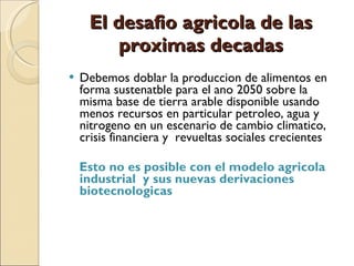 Quién nos alimentara en un planeta en crisis?