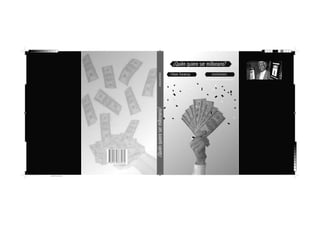 ANAGRAMA

¿Quién quiere ser millonario?
Quien quiere....indd 1

29/11/2013 4:36:03
Amarillo de cuatricromía

 