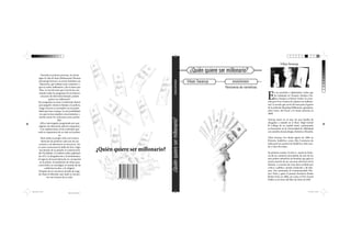 Quien quiere....indd 1

¿Quién quiere ser millonario?

¿Quién quiere ser millonario?

Narrada en primera persona, la novela
sigue la vida de Ram Mohammad Thomas
(personaje ficticio), un joven huérfano sin
educación, que trabaja como camarero y
que se vuelve millonario y de su amor por
Nita. La novela trata que el joven ha contestado todas las preguntas de un famoso
concurso de televisión llamado ¿Quién
quiere ser millonario?.
Ese programa no tiene el suficiente dinero
para pagarle, entonces llaman a la policía,
luego el joven es arrestado con la posibilidad que hace trampa, la otra posibilidad
era que tuviese amplios conocimientos o
mucha suerte (lo cual parece poco probable).
Allí es interrogado, preguntado por qué
alguien sin educación sabe las respuestas.
Con explicaciones, el da a entender que
todo es experiencia de su vida en la pobreza.
Ram relata su propia vida con la única
intención de justificar cada uno de sus
aciertos y así demostrar su inocencia. Así
es como conocemos la India de hoy y algunos hechos de su pasado: la construcción
del Taj Mahal, el conflicto indio-pakistaní
de 1971, la drogadicción y el alcoholismo,
el negocio de la prostitución, la corrupción
en la policía, la mutilación de niños para
convertirlos en mendigos, el mundo de las
celebrities locales, y la religión.
Después de no encontrar prueba de engaño, Ram es liberado, más tarde se encuentra con el amor de su vida.

ANAGRAMA

Vikas Swarup

E

s un novelista y diplomático indio que
ha trabajado en Turquía, Estados Unidos, Etiopía y el Reino Unido. Es conocido por el ser el autor de ¿Quiere ser millonario?, la novela que sirvió de base para el guion
de la película Slumdog Millionaire, ganadora,
entre otros, del Óscar a la mejor película en
2008.
Swarup nació en el seno de una familia de
abogados y estudió en el Boys’ High School
& College de su ciudad natal, continuando
su formación en la Universidad de Allahabad
con estudios de psicología, Historia y filosofía.
Vikas Swarup vive desde agosto de 2006 en
Pretoria, Sudáfrica, como Alto Comisario de
India para los asuntos de Sudáfrica. Está casado y tiene dos hijos.
Su primera novela, Q and A, cuenta la historia de un camarero procedente de uno de los
más pobres suburbios de Bombay que gana el
mayor premio de un concurso televisivo de la
historia. La novela fue muy bien recibida por
crítica y público, siendo traducida a 40 idiomas. Fue nominada al Commonwealth Writers’ Prize y ganó el premio Exclusive Books
Boeke Prize en 2006, así como el Prix Grand
Public en la Feria del libro de París de 2007.

29/11/2013 4:36:03
Negro de cuatricromía

 