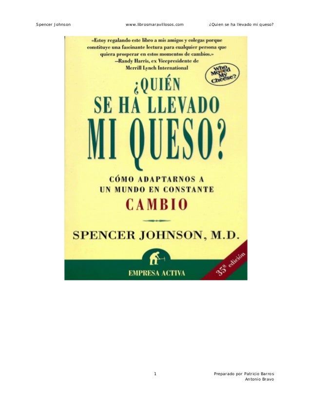 Quien se ha llevado mi queso spencer johnson Quien se ha llevado mi queso spencer johnson