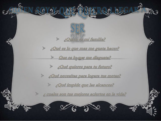 Quien Soy Y Que Quiero Llegar A Ser 3