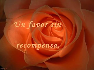 Un favor sin recompensa,
