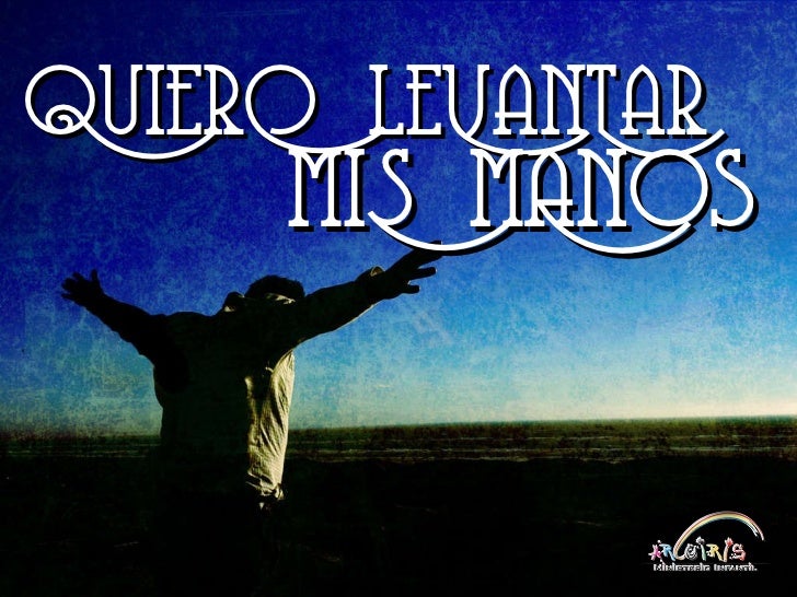 Letra Quiero Levantar A Ti Mis Manos es.slideshare.net