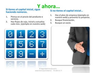 Progreso= habilidades innatas+ proyecto (idea)+entrenamiento© Seguridad Estructural SL  ·   www.licenciaactividad.es  ·  91 630 15 77