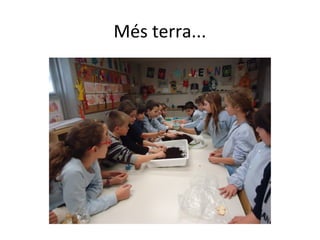 Més terra...
 