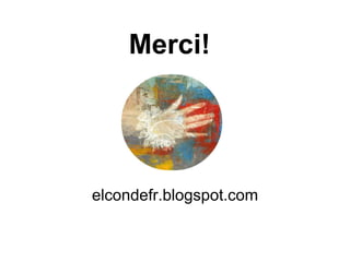 Merci!
elcondefr.blogspot.com