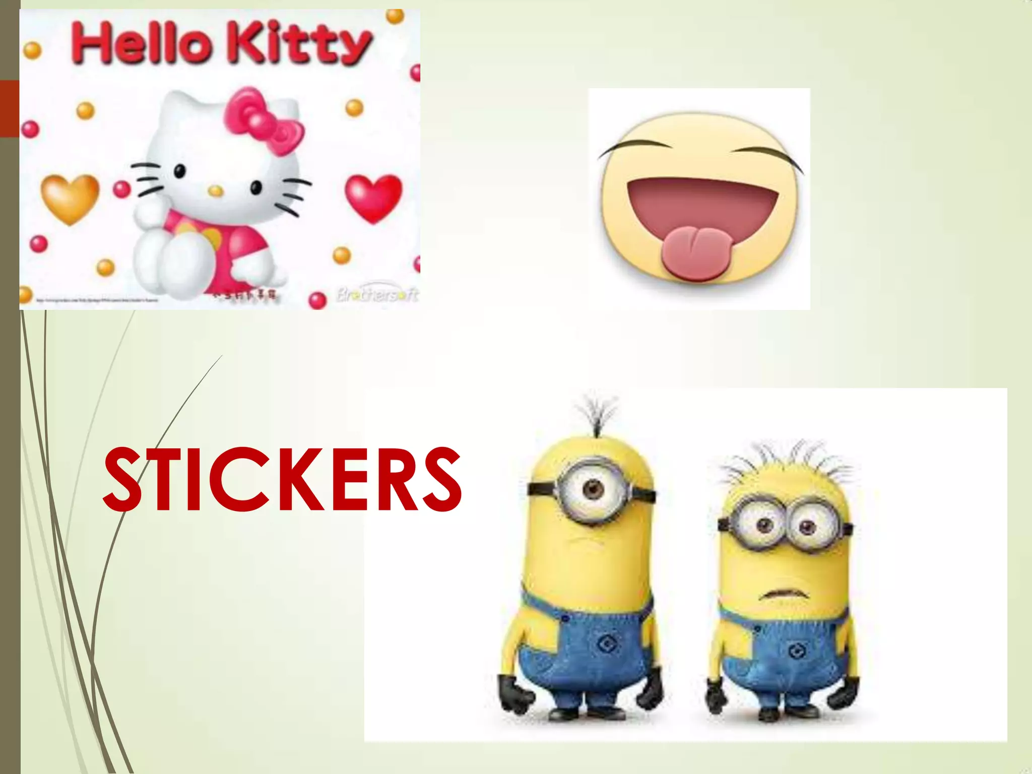 STICKERS
 
