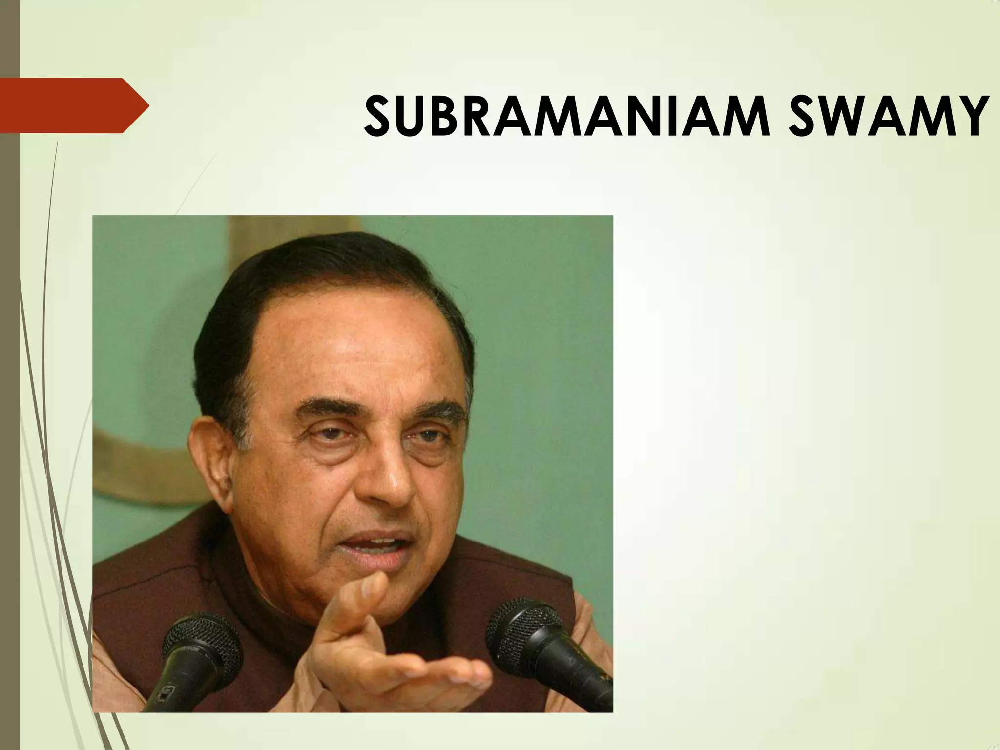SUBRAMANIAM SWAMY
 