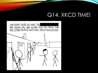 Q14. XKCD TIME!
 
