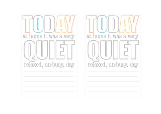 TODAY at home it was a very QUIET relaxed, un-busy, day
TODAY at home it was a very QUIET relaxed, un-busy, day