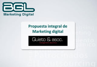 Propuesta integral de
  Marketing digital
 