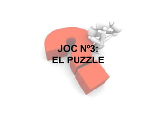 JOC Nº3:EL PUZZLE