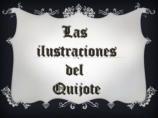Las  ilustraciones  del  Quijote 