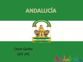 César Quilez 
CHT 1ºC 
 