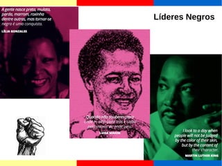 Líderes Negros 
 