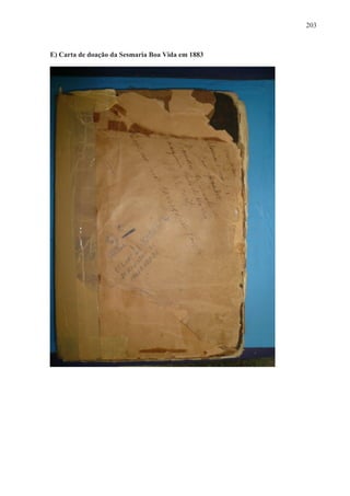 203



E) Carta de doação da Sesmaria Boa Vida em 1883
 